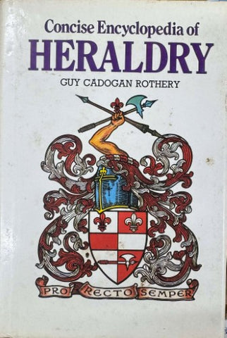 Guy Rothery - Concise Encyclopedia Of Heraldry (Hardcover)