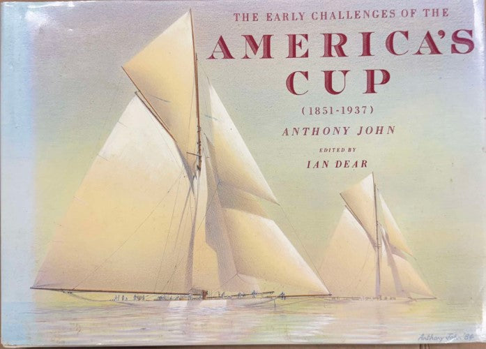 Anthony John - The Early Challenges Of The America's Cup (Hardcover)