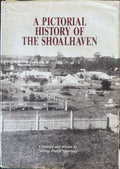 Narissa Phelps Morrissey - A Pictorial History Of The Shoalhaven (Hardcover)
