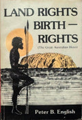 Peter English - Land Rights - Birth Rights (The Great Australian Hoax)