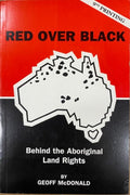 Geoff McDonald - Red Over Black : Behind The Aboriginal Land Rights