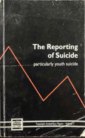 The Reporting Of Suicide (Particularly Youth Suicide)