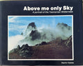 Martin Hawes - Above Me Only Sky : A Portrait Of The Tasmanian Wilderness (Hardcover)