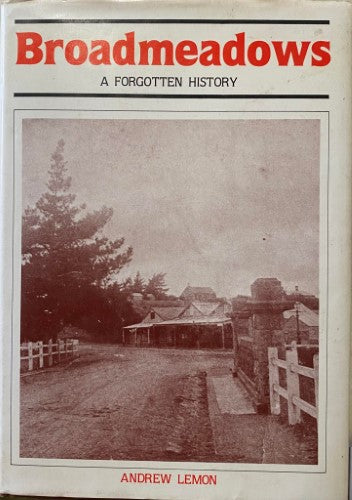 Andrew Lemon - Broadmeadows : A Forgotten History (Hardcover)