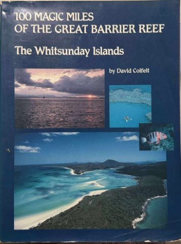 David Colfelt - 100 Magic Miles of the Great Barrier Reef (First Edition)