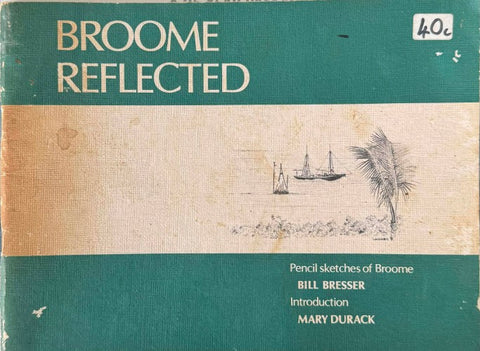Bill Bresser - Broome Reflected