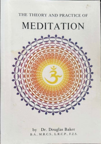 Douglas Baker - The Theory & Practice Of Meditation