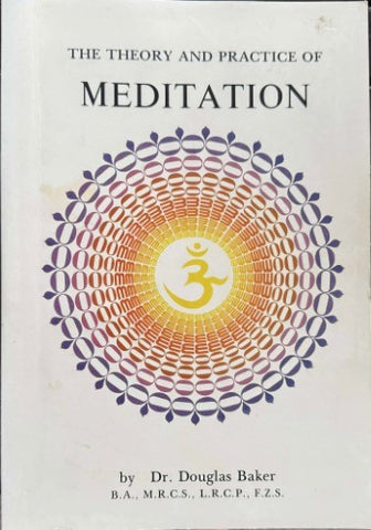 Douglas Baker - The Theory & Practice Of Meditation