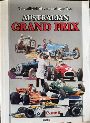The Official 50 Year History Of The Australian Grand Prix (Hardcover)