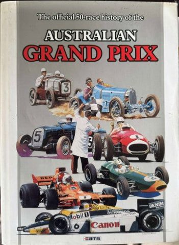 The Official 50 Year History Of The Australian Grand Prix (Hardcover)