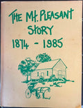 The Mt Pleasant Story 1874-1985
