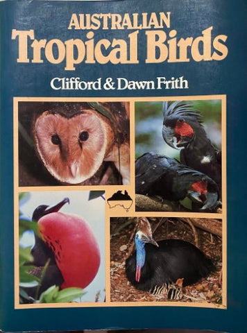 Clifford & Dawn Frith - Australian Tropical Birds