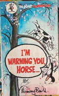 Murray Ball - I'm Warning You Horse….