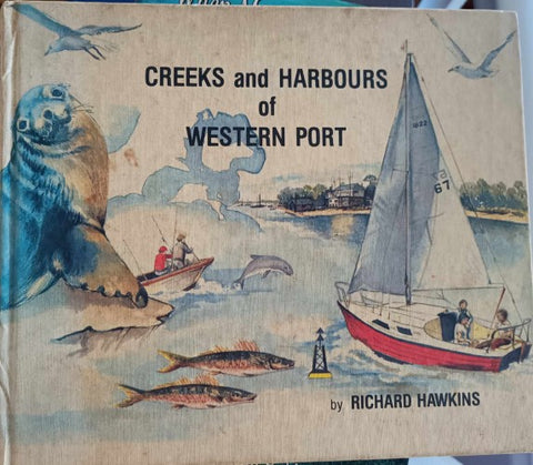 Richard Hawkins - Creeks & Harbours Of Western Port (Hardcover)