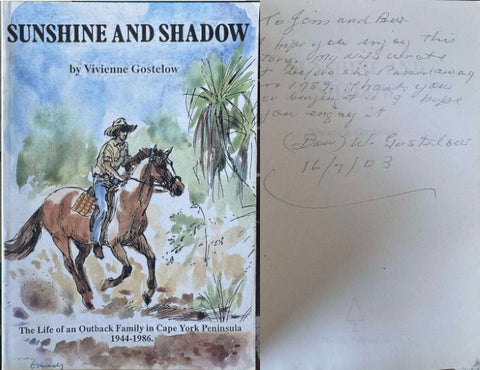 Vivienne Gostelow - Sunshine & Shadow : The Life Of An Outback Family In Cape York Peninsula 1944- 86