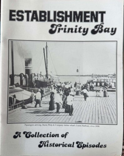 A.D Broughton / S.E Stephens - Establishment Trinity Bay - A Collection Of Historical Episodes (Book 1)