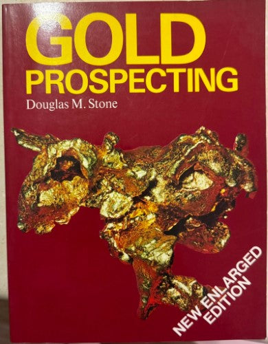 Douglas Stone - Gold Prospecting (New Enlarged Edition)