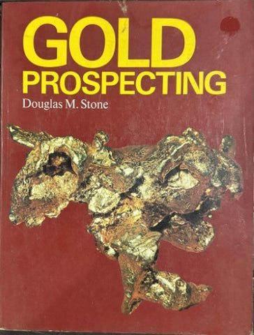 Douglas Stone - Gold Prospecting
