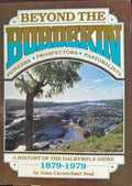 Joan Carmichael Neal - Beyond The Burdekin - Pioneers, Prospectors, Pastoralists : A History Of The Dalrymple Shire 1879-1979 (Hardcover)