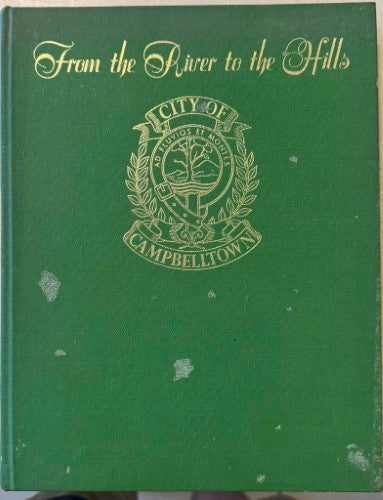 Elizabeth Warburton - From The River To The Hills : Campbelltown 150 Years (Hardcover)