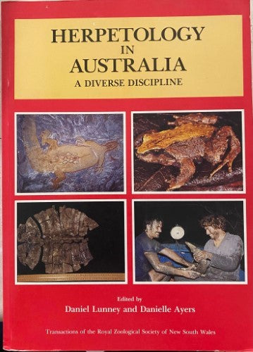 Daniel Lunney / Danielle Ayers (Editors) - Herpetology In Australia : A Diverse Discipline