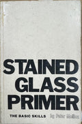 Peter Mollica - Stained Glass Primer- The Basic Skills