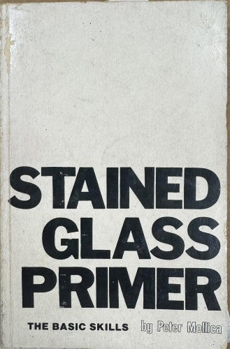 Peter Mollica - Stained Glass Primer- The Basic Skills