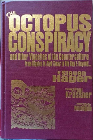 Steven Hager - The Octopus Conspiracy (& Other Vignettes Of The Counterculture) (Hardcover)