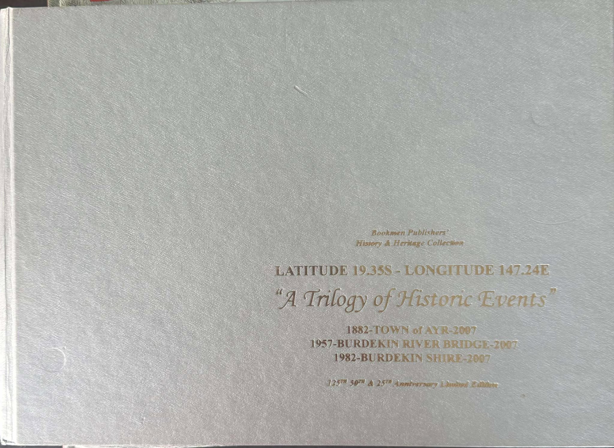 Latituide 19.35S Longitude 147.24E - A Trilogy Of Historic Events (Hardcover)