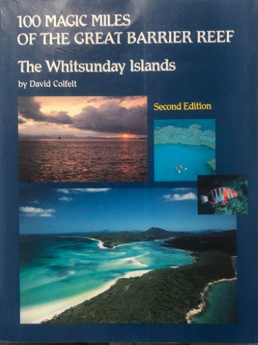 David Colfelt - 100 Magic Miles of the Great Barrier Reef (Second Edition)