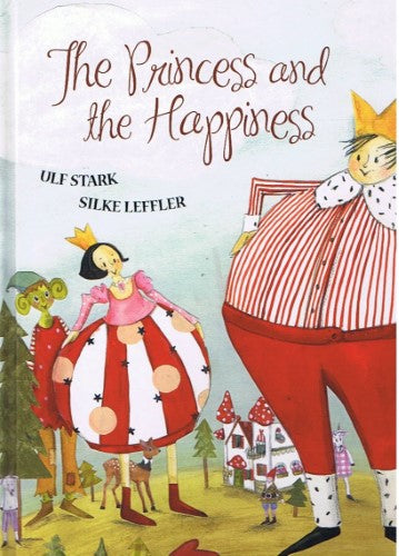 Ulf Stark / Silke Leffler - The Princess And The Happiness (Hardcover)