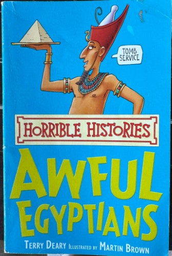 Terry Deary - Horrible Histories : Awful Egyptians