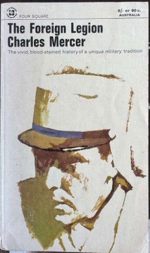 Charles Mercer - The Foreign Legion
