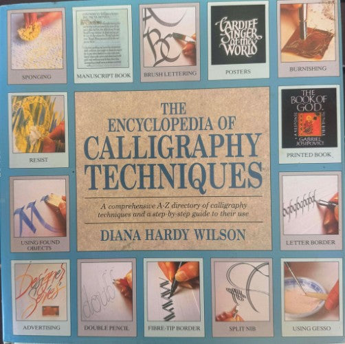 Diana Hardy Wilson - The Encyclopedia Of Calligraphy Techniques (Hardcover)