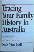 Nick Vine Hall - Tracing Your Family History In Australia (Hardcover)