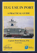 The Nautical Institute - Tug Use In Port - A Practical Guide (Hardcover)
