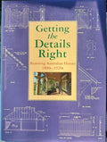 Ian Evans - Getting The Details Right - Restoring Australian Homes 1890s -1920s (Hardcover)