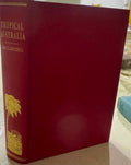 T.L Mitchell - Tropical Australia - Journal of an Expedition into the Interior of Tropical Australia in Search of  a Route from Sydney to the Gulf of Carpentaria (Hardcover)