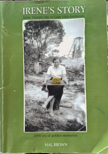 Mal Brown - Irene's Story - Irene Taylor In Cape York Peninsula