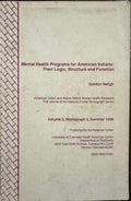 Gordon Neligh - Mental Health Programs For American Indians : Their Logic, Structure & Function