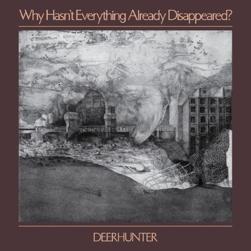Deerhunter - Why Hasn't Everything Already Disappeared ? (CD)
