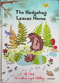 Ulf Stank / Ann-Catherine Stahlberg - The Hedgehog Leaves Home (Hardcover)