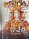 Ensemble Correspondances, Sébastien Daucé - Le Concert Royal De La Nuit (CD)