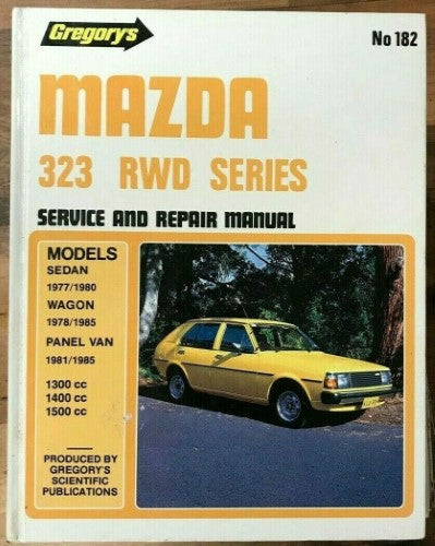 Gregory's Service & Repair Manual - #182 - Mazda 323 RWD Series (1977-85) (Hardcover)