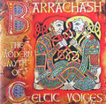 Compilation - Barrachash - The Modern Myth Of Celtic Voices (CD)