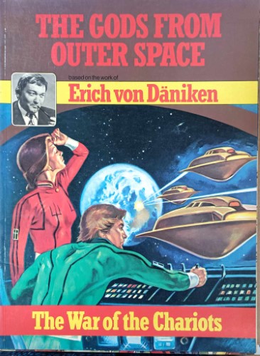 Erich Von Daniken - The Gods From Outer Space : The War Of The Chariots