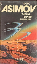 Isaac Asimov - The Big Sun  Of Mercury