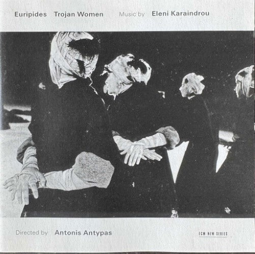 Eleni Karaindrou - Trojan Women (CD)