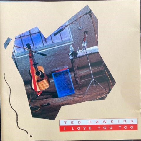 Ted Hawkins - I Love You Too (CD)