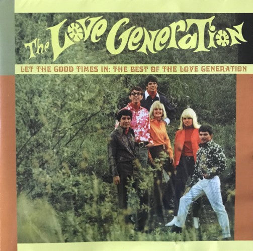 The Love Generation - Let The Good Times In: The Best Of The Love Generation (CD)